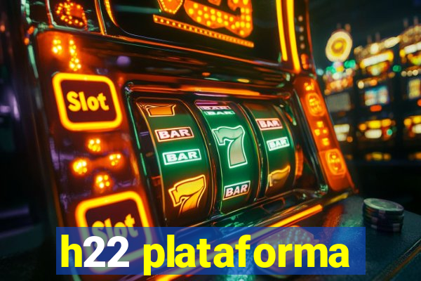 h22 plataforma